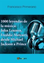 Portada de 1000 leyendas de la música: John Lennon, Freddie Mercury, desde Michael Jackson a Prince (Ebook)