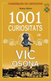 1001 Curiositats de Vic Osona