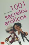 1001 SECRETOS ERÓTICOS PARA SACAR A RELUCIOR LO MEJOR DE VUESTRA PASIÓN AMOROSA