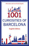 1001 curiosities of Barcelona (English Edition): The best book of curious stories of Barcelona