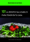 101 ALIMENTOS SALUDABLES PARA TENER EN TU CASA