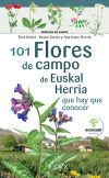 101 Flores De Campo De Euskal Herria Que Hay Que Conocer