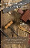 101 WOODWORKING PLAN AND PROJECTS