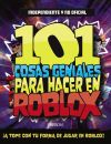 101 Cosas Geniales Para Hacer En Roblox