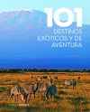 101 Destinos Exóticos Y De Aventura De Aa. Vv.