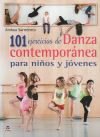 101 ejercicios de danza contemporánea para niños y jóvenes