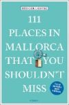 111 Places in Mallorca That You Shouldn't Miss