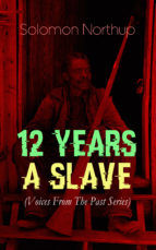 Portada de 12 YEARS A SLAVE (Voices From The Past Series) (Ebook)