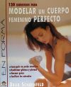 120 EJERCICIOS PARA MODELAR UN CUERPO FEMENINO PERFECTO