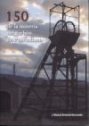 150 A&ntilde;os de la miner&iacute;a del carb&oacute;n en Puertollano