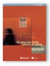 16 anys de lluita contra el tabac a Catalunya (1982-1998). 16 years against smoking in Catalonia (1982-1998)