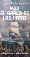 1622. El Barco De Las Ratas: Pánico En La Flota De Indias