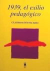 1939, el exilio pedagógico: estudios sobre el exilio pedagógico republicano español