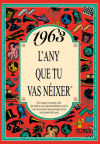 1963 L'any que tu vas néixer