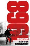 1968. El a&ntilde;o en que el mundo pudo cambiar