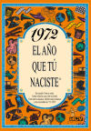 1972 El año que tu naciste