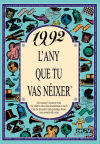 1992 L'any que tu vas néixer