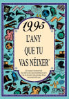 1995 L'any que tu vas néixer