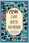 1996 L'any que tu vas néixer