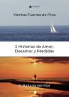 2 Historias de Amor, Desamor y P&eacute;rdidas