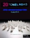 20 Toneladas (Arte Contemporáneo para Turistas)