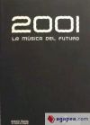 2001. La música del futuro