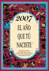 2007 El año que tú naciste