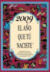 2009 El a&ntilde;o que t&uacute; naciste