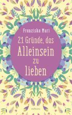 Portada de 21 Gründe, das Alleinsein zu lieben (Ebook)