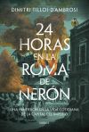 24 Horas En La Roma De Nerón