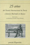 25 A?OS DEL PREMIO INTERNACIONAL DE POESIA ANTONIO MACHADO