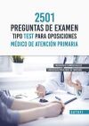 2501 PREGUNTAS EXAMEN TIPO TEST PARA OPOSICION M&Eacute;DICO DE ATENCI&Oacute;N PRIMARIA
