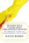 30 Days to a Clean and Organized House