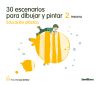 30 ESCENARIOS PARA DIBUJAR Y PINTAR EDUCACION PLASTICA 2 PRIMARIA LA CASA DEL SABER SANTILLANA