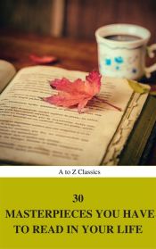 Portada de 30 Masterpieces you have to read in your life Vol : 1 (A to Z Classics) (Ebook)