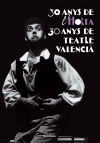 30 anys Horta 30 anys de Teatre Valencià