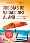 300 D&iacute;as de vacaciones al a&ntilde;o