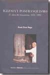 Portada de IGLESIA Y POSFRANQUISMO: 17 AÑOS DE TRANSICION (1976-1992)