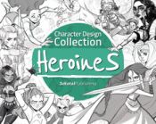 Portada de Character Design Collection: Heroines: An Inspirational Guide to Designing Heroines for Animation, Illustration & Video Games