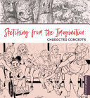 Portada de Sketching from the Imagination: Character Concepts