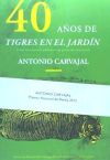 40 AÑOS DE TIGRES EN EL JARDIN