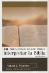 40 Preguntas Sobre Cómo Interpretar La Biblia: Segunda Edición