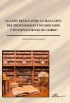 40 a&ntilde;os devaluando la selecci&oacute;n del profesorado universitario y sin expectativas de cambio