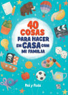 40 cosas para hacer en casa en familia