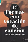 43 Poemas con vocación de canción