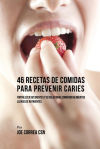 46 Recetas de Comidas Para Prevenir Caries