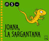 5 ANYS - 2n Trimestre JOANA, LA SARGANTANA Belluguets