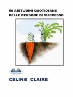 Portada de 50 Abitudini Quotidiane Delle Persone Di Successo (Ebook)