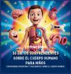 50 Datos Sorprendentes Sobre El Cuerpo Humano Para Ni&ntilde;os