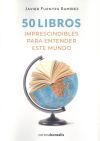 50 Libros Imprescindibles para entender este mundo